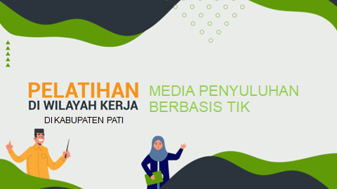 2021 Pelatihan Media Penyuluhan Berbasis TIK Kab. Pati